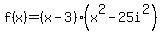 f%28x%29=%28x-3%29%28x%5E2-25i%5E2%29
