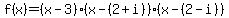 f%28x%29=%28x-3%29%28x-%282+%2B+i%29%29%28x-%282+-+i%29%29