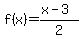 f%28x%29=%28x-3%29%2F2