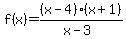 f%28x%29=%28x-4%29%28x%2B1%29%2F%28x-3%29