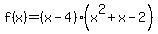 f%28x%29=%28x-4%29%28x%5E2%2Bx-2%29