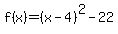 f%28x%29=%28x-4%29%5E2-22