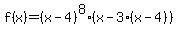 f%28x%29=%28x-4%29%5E8%28x-3%28x-4%29%29