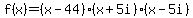 f%28x%29=%28x-44%29%28x%2B5i%29%28x-5i%29