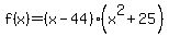 f%28x%29=%28x-44%29%28x%5E2%2B25%29