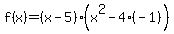 f%28x%29=%28x-5%29%28x%5E2-4%28-1%29%29
