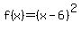 f%28x%29=%28x-6%29%5E2