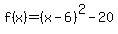 f%28x%29=%28x-6%29%5E2-20