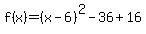 f%28x%29=%28x-6%29%5E2-36%2B16