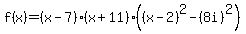f%28x%29=%28x-7%29%28x%2B11%29%28%28x-2%29%5E2-+%288i%29%5E2%29