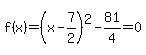 f%28x%29=%28x-7%2F2%29%5E2-81%2F4=0