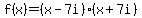 f%28x%29=%28x-7i%29%28x%2B7i%29