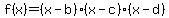 f%28x%29=%28x-b%29%28x-c%29%28x-d%29