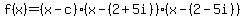 f%28x%29=%28x-c%29%28x-%282%2B5i%29%29%28x-%282-5i%29%29