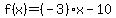 f%28x%29=+%28-3%29x+-10