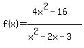f%28x%29=+%284x%5E2-16%29%2F%28x%5E2-2x-3%29