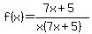 f%28x%29=+%287x%2B5%29%2F%28x%287x%2B5%29%29+