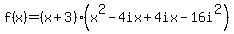 f%28x%29=+%28x%2B3%29%28x%5E2-4ix%2B4ix-16i%5E2%29