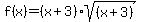 f%28x%29=+%28x%2B3%29sqrt%28%28x%2B3%29%29
