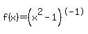 f%28x%29=+%28x%5E2-1%29%5E-1+
