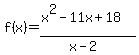 f%28x%29=+%28x%5E2-11x%2B18%29%2F%28x-2%29