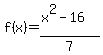 f%28x%29=+%28x%5E2-16%29%2F7