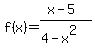 f%28x%29=+%28x-5%29%2F%284-x%5E2%29