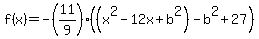 f%28x%29=+-%2811%2F9%29+%28%28x%5E2+-+12x%2Bb%5E2%29-b%5E2+%2B+27%29