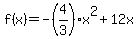 f%28x%29=+-%284%2F3%29x%5E2+%2B+12x