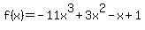 f%28x%29=+-11x%5E3%2B3x%5E2-x%2B1