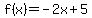 f%28x%29=+-2x+%2B5