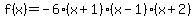 f%28x%29=+-6%28x%2B1%29%28x-1%29%28x%2B2%29