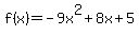 f%28x%29=+-9x%5E2%2B8x%2B5%29