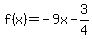 f%28x%29=+-9x-3%2F4