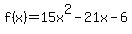f%28x%29=+15x%5E2-21x-6