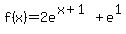 f%28x%29=+2e%5E%28x%2B1%29+%2B+e%5E1