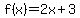 f%28x%29=+2x%2B3