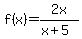 f%28x%29=+2x%2F%28x%2B5%29