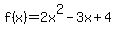 f%28x%29=+2x%5E2-3x%2B4