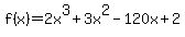 f%28x%29=+2x%5E3%2B3x%5E2-120x%2B2