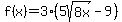 f%28x%29=+3%285sqrt%288x%29-9%29