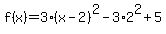 f%28x%29=+3%28x-2%29%5E2-3%2A2%5E2%2B5