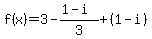 f%28x%29=+3-%281-i%29%2F3%2B%281-i%29