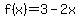 f%28x%29=+3-2x