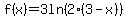 f%28x%29=+3ln%282%283-x%29%29