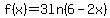 f%28x%29=+3ln%286-2x%29
