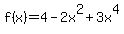 f%28x%29=+4-2x%5E2%2B3x%5E4