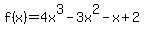 f%28x%29=+4x%5E3-3x%5E2-x+%2B2