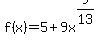 f%28x%29=+5+%2B+9x%5E%289%2F13%29