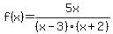 f%28x%29=+5x%2F%28x-3%29%28x%2B2%29%29
